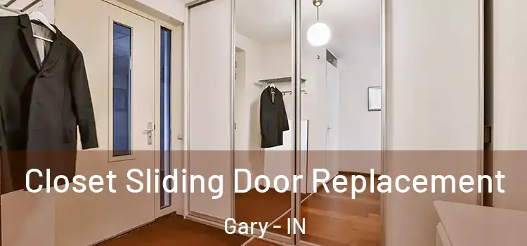 Closet Sliding Door Replacement Gary - IN